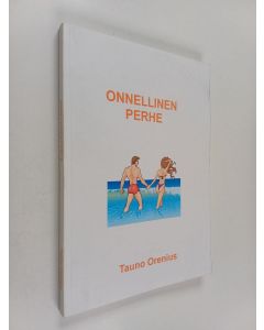 Kirjailijan Tauno Orenius käytetty kirja Onnellista matkaa