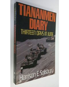 Kirjailijan Harrison E. Salisbury käytetty kirja Tiananmen diary : Thirteen days in june