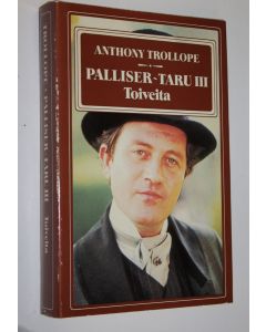 Kirjailijan Anthony Trollope käytetty kirja Palliser-taru 3, Toiveita