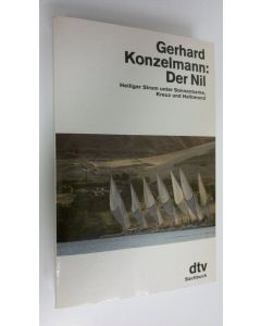 Kirjailijan Gerhard Konzelmann käytetty kirja Der Nil : heiliger Strom unter Sonnenbarke, Kreuz und Halbmond