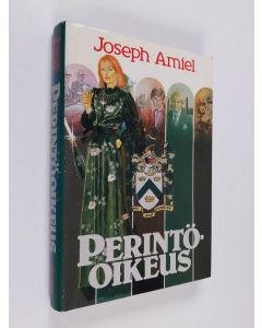 Kirjailijan Joseph Amiel käytetty kirja Perintöoikeus 2 :romaani