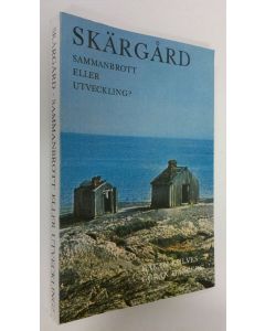 Kirjailijan Håkan Kulves käytetty kirja Skärgård - sammanbrott eller utveckling?
