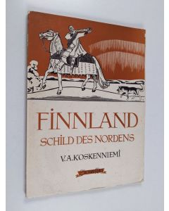 Kirjailijan Veikko Antero Koskenniemi käytetty kirja Finnland  : Schild des Nordens ; eine kulturell-politische Übersicht