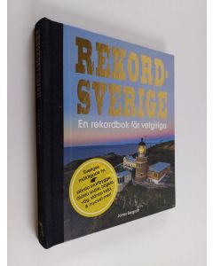 Kirjailijan Jonas Bergroth käytetty kirja Rekordsverige : en rekordbok för vetgiriga