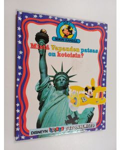 Kirjailijan Walt Disney käytetty kirja Mistä vapauden patsas on kotoisin?