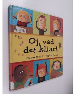 Kirjailijan Miriam Moss käytetty kirja Oj, vad det kliar!