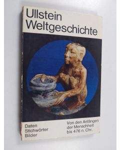 käytetty kirja Ullstein Weltgeschichte : Von den Anfängen de Menschheit bis 476 n. Chr.