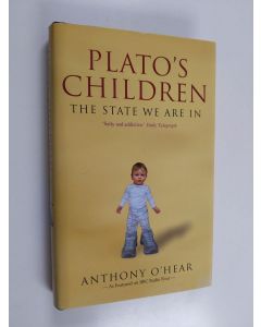 Kirjailijan Anthony O'Hear käytetty kirja Plato's Children - The State We are in