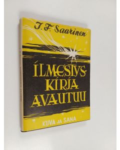 Kirjailijan John F. Saarinen käytetty kirja Ilmestyskirja avautuu