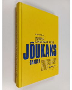 Kirjailijan Russ Whitney käytetty kirja Kuidas kinnisvara aitab jõukaks saada?