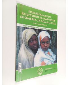 käytetty kirja Somalialainen kulttuuri ja kasvatus Suomessa ja Somaliassa : seminaarijulkaisu