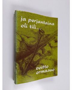 Kirjailijan Voitto Ormasuo käytetty kirja Ja perjantaina oli tili