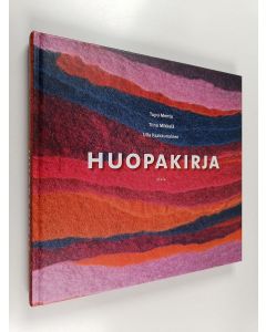 Kirjailijan Ulla Paakkunainen & Tiina Mikkelä ym. käytetty kirja Huopakirja