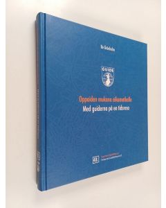 Kirjailijan Bo Grönholm käytetty kirja Oppaiden mukana aikamatkalle : Suomen opastoiminnan vaiheet 1974-2014 = Med guiderna på en tidsresa : guideverksamhetens skeden i Finland 19692014 - Med guiderna på en tidsresa