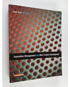Kirjailijan Paul Trott käytetty kirja Innovation management and new product development