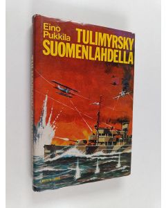 Kirjailijan Eino Pukkila käytetty kirja Tulimyrsky Suomenlahdella