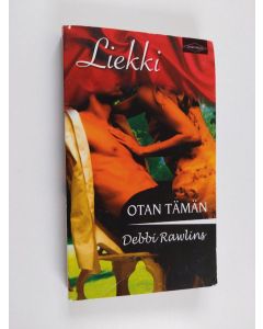 Kirjailijan Debbi Rawlins käytetty kirja Otan tämän