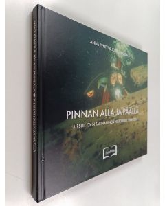 käytetty kirja Pinnan alla ja päällä : Ursuit Oy:n tarinallinen historiikki 1964-2024