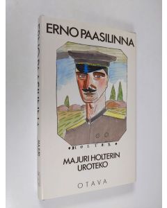 Kirjailijan Erno Paasilinna käytetty kirja Majuri Holterin uroteko : kirjoituksia Suomesta ja maailmasta