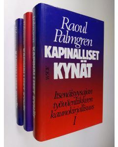 Kirjailijan Raoul Palmgren käytetty kirja Kapinalliset kynät 1-3 : Itsenäisyysajan työväenliikkeen kaunokirjallisuus : Kaksi puoluekirjallisuutta ja muotovallankumous (1918-1930) ; Pulan, fasismin ja sodan varjossa (1930-1944) ; Rauhan ja edistyksen optim