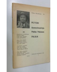 Kirjailijan Pekka Huuskonen käytetty teos Petteri ; Aaveratsastaja ; Pekka Pekonen ; Paloja
