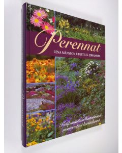 Kirjailijan Lena Månsson käytetty kirja Perennat : kotipuutarhan kauneimmat koristekasvit