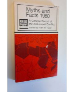 Tekijän Alan M. Tigay  käytetty kirja Myths and Facts 1980 - A concise record of the Arab-Israeli conflict
