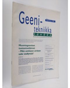 käytetty teos Geenitekniikka tänään : Biotekniikan neuvottelukunnan teidotuslehti 2/2001