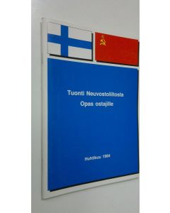 käytetty teos Tuonti Neuvostoliitosta : opas ostajille