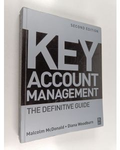 Kirjailijan Malcolm McDonald käytetty kirja Key account management : the definitive guide