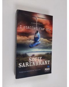 Kirjailijan Sofie Sarenbrant käytetty kirja I stället för dig