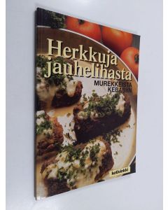 käytetty kirja Herkkuja jauhelihasta : murekkeista kebabiin