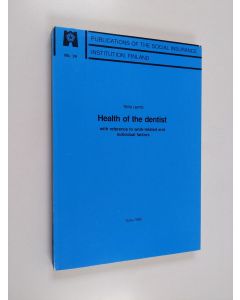 Kirjailijan Tero Lehto käytetty kirja Health of the dentist : with reference to work-related and individual factors