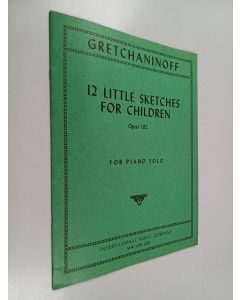 käytetty teos 12 little sketches for children : Opus 182 : For piano solo