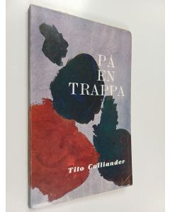 Kirjailijan Tito Colliander käytetty kirja På en trappa : dikter 1941-1961