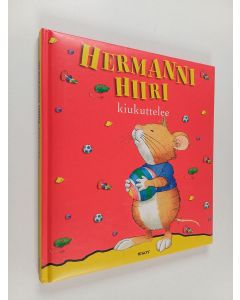 Kirjailijan Marco Campanella käytetty kirja Hermanni Hiiri kiukuttelee