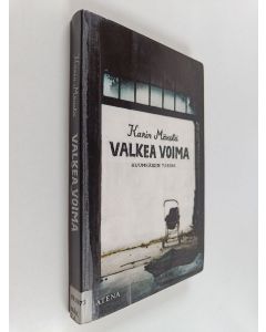 Kirjailijan Karin Mäkelä käytetty kirja Valkea voima : huumeäidin tarina