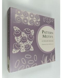 Kirjailijan Graham Leslie McCallum käytetty kirja Pattern motifs : a sourcebook