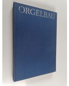 Kirjailijan Wolfgang Adelung käytetty kirja Einführung in den Orgelbau