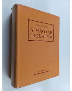 Kirjailijan István Simon käytetty kirja A magyar irodalom