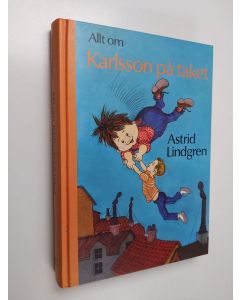 Kirjailijan Astrid Lindgren käytetty kirja Allt om Karlsson på taket - Lillebror och Karlsson på taket - Karlsson på taket flyger igen - Karlsson på taket smyger igen