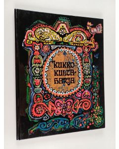 Kirjailijan N. P. Kolpakova käytetty kirja Kukko Kultaharja : venäläisiä kansanrunoja ja hokemia