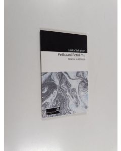 Kirjailijan Jukka Sairanen käytetty kirja Pelikaani petolintu : Pesässä ja retkillä