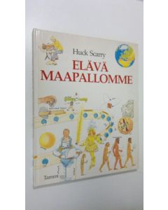 Kirjailijan Huck Scarry käytetty kirja Elävä maapallomme