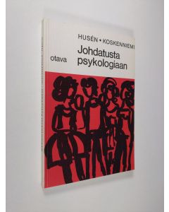 Kirjailijan Matti Koskenniemi & Torsten Husen käytetty kirja Johdatusta psykologiaan : Lukioasteen kouluja varten