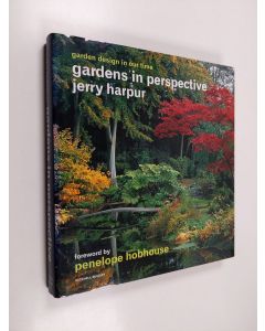 Kirjailijan Jerry Harpur käytetty kirja Gardens in perspective