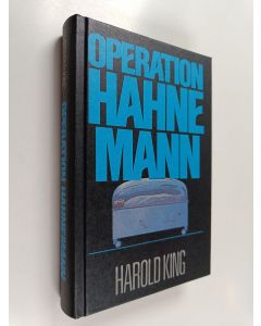Kirjailijan Harold King käytetty kirja Operation Hahnemann