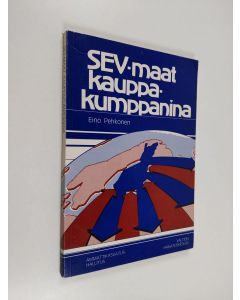 Kirjailijan Eino Pehkonen käytetty kirja SEV-maat kauppakumppanina