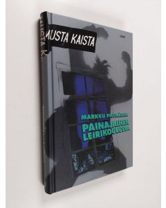Kirjailijan Markku Pietikäinen käytetty kirja Painajainen leirikoulussa