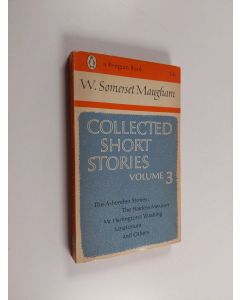 Kirjailijan W. Somerset Maugham käytetty kirja Collected short stories Vol. 3